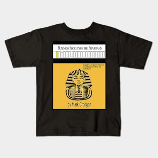 Business Secrets of the Pharoahs - Mark Crorigan Kids T-Shirt